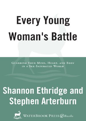 [The Every Man 01] • Every Young Woman's Battle